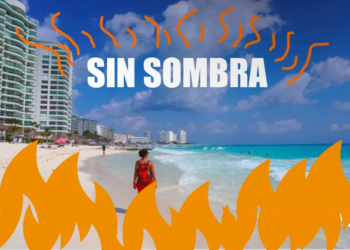 Cancún arderá en llamas: un día sin sombra